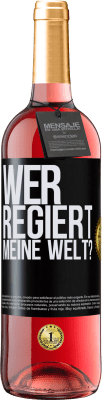 29,95 € Kostenloser Versand | Roséwein ROSÉ Ausgabe wer regiert meine Welt? Schwarzes Etikett. Anpassbares Etikett Junger Wein Ernte 2023 Tempranillo