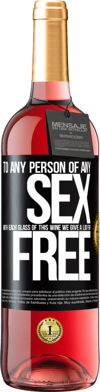 29,95 € Free Shipping | Rosé Wine ROSÉ Edition To any person of any SEX with each glass of this wine we give a lid for FREE Black Label. Customizable label Young wine Harvest 2023 Tempranillo