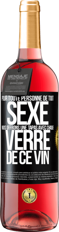 29,95 € Envoi gratuit | Vin rosé Édition ROSÉ Pour toute personne de tout SEXE nous offrons une tapas avec chaque verre de ce vin Étiquette Noire. Étiquette personnalisable Vin jeune Récolte 2024 Tempranillo