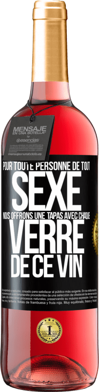 29,95 € Envoi gratuit | Vin rosé Édition ROSÉ Pour toute personne de tout SEXE nous offrons une tapas avec chaque verre de ce vin Étiquette Noire. Étiquette personnalisable Vin jeune Récolte 2025 Tempranillo