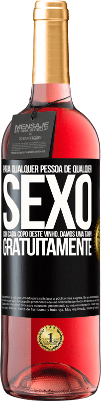 29,95 € Envio grátis | Vinho rosé Edição ROSÉ Para qualquer pessoa de qualquer sexo com cada copo deste vinho, damos uma tampa GRATUITAMENTE Etiqueta Preta. Etiqueta personalizável Vinho jovem Colheita 2024 Tempranillo