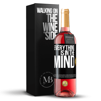 «Everything is in the mind» ROSÉ Edition