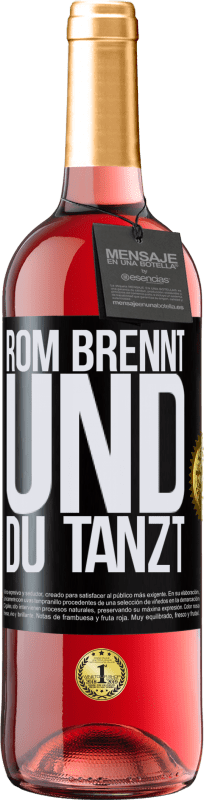 29,95 € Kostenloser Versand | Roséwein ROSÉ Ausgabe Rom brennt und du tanzt Schwarzes Etikett. Anpassbares Etikett Junger Wein Ernte 2024 Tempranillo