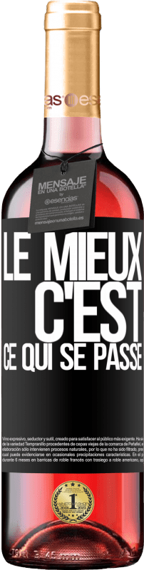 29,95 € Envoi gratuit | Vin rosé Édition ROSÉ Le mieux c'est ce qui se passe Étiquette Noire. Étiquette personnalisable Vin jeune Récolte 2024 Tempranillo