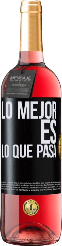 29,95 € Envío gratis | Vino Rosado Edición ROSÉ Lo mejor es lo que pasa Etiqueta Negra. Etiqueta personalizable Vino joven Cosecha 2023 Tempranillo