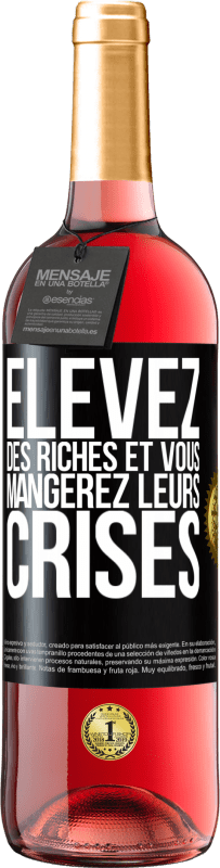 29,95 € Envoi gratuit | Vin rosé Édition ROSÉ Élevez des riches et vous mangerez leurs crises Étiquette Noire. Étiquette personnalisable Vin jeune Récolte 2024 Tempranillo