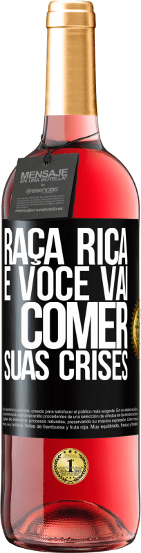 29,95 € Envio grátis | Vinho rosé Edição ROSÉ Raça rica e você vai comer suas crises Etiqueta Preta. Etiqueta personalizável Vinho jovem Colheita 2024 Tempranillo