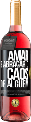 29,95 € Envio grátis | Vinho rosé Edição ROSÉ Amar é abraçar o caos de alguém Etiqueta Preta. Etiqueta personalizável Vinho jovem Colheita 2024 Tempranillo