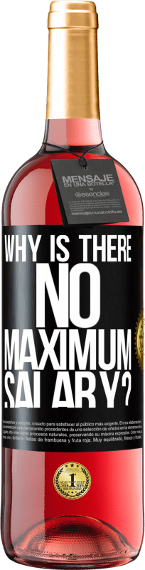 29,95 € Free Shipping | Rosé Wine ROSÉ Edition why is there no maximum salary? Black Label. Customizable label Young wine Harvest 2024 Tempranillo