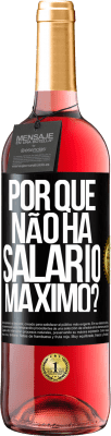 29,95 € Envio grátis | Vinho rosé Edição ROSÉ por que não há salário máximo? Etiqueta Preta. Etiqueta personalizável Vinho jovem Colheita 2023 Tempranillo