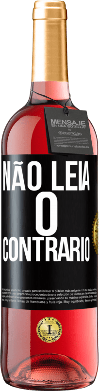 29,95 € Envio grátis | Vinho rosé Edição ROSÉ Não leia o contrário Etiqueta Preta. Etiqueta personalizável Vinho jovem Colheita 2024 Tempranillo