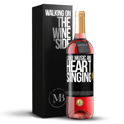 «The loud music and the heart singing» ROSÉ Edition