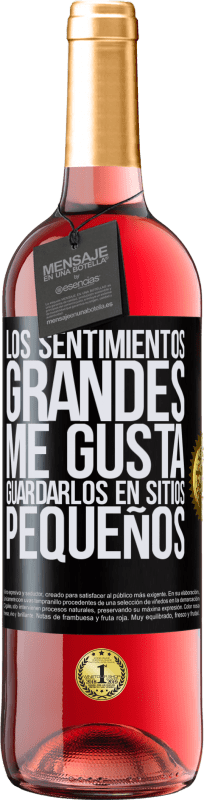 29,95 € Envío gratis | Vino Rosado Edición ROSÉ Los sentimientos grandes me gusta guardarlos en sitios pequeños Etiqueta Negra. Etiqueta personalizable Vino joven Cosecha 2024 Tempranillo