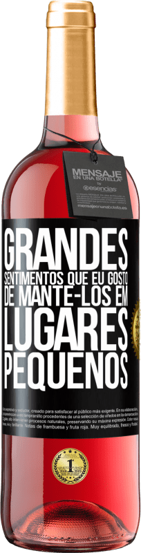 29,95 € Envio grátis | Vinho rosé Edição ROSÉ Grandes sentimentos que eu gosto de mantê-los em lugares pequenos Etiqueta Preta. Etiqueta personalizável Vinho jovem Colheita 2024 Tempranillo