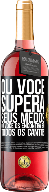 29,95 € Envio grátis | Vinho rosé Edição ROSÉ Ou você supera seus medos, ou você os encontra em todos os cantos Etiqueta Preta. Etiqueta personalizável Vinho jovem Colheita 2024 Tempranillo