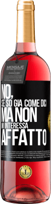 29,95 € Spedizione Gratuita | Vino rosato Edizione ROSÉ No, se so già come dici, ma non mi interessa affatto Etichetta Nera. Etichetta personalizzabile Vino giovane Raccogliere 2025 Tempranillo
