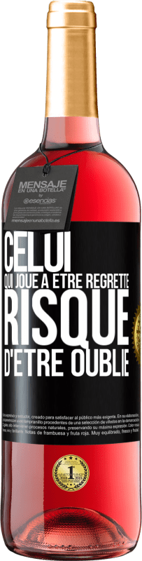 29,95 € Envoi gratuit | Vin rosé Édition ROSÉ Celui qui joue à être regretté, risque d'être oublié Étiquette Noire. Étiquette personnalisable Vin jeune Récolte 2024 Tempranillo