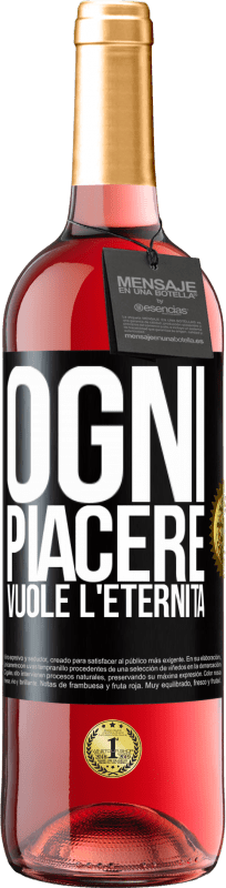 29,95 € Spedizione Gratuita | Vino rosato Edizione ROSÉ Ogni piacere vuole l'eternità Etichetta Nera. Etichetta personalizzabile Vino giovane Raccogliere 2025 Tempranillo