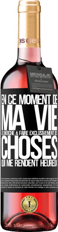 29,95 € Envoi gratuit | Vin rosé Édition ROSÉ En ce moment de ma vie, je cherche à faire exclusivement des choses qui me rendent heureux Étiquette Noire. Étiquette personnalisable Vin jeune Récolte 2025 Tempranillo