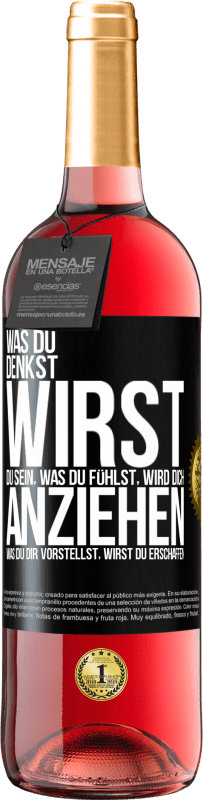 29,95 € Kostenloser Versand | Roséwein ROSÉ Ausgabe Was du denkst, wirst du sein, was du fühlst, wird dich anziehen, was du dir vorstellst, wirst du erschaffen Schwarzes Etikett. Anpassbares Etikett Junger Wein Ernte 2024 Tempranillo