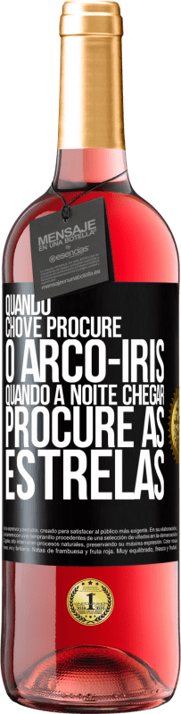 29,95 € Envio grátis | Vinho rosé Edição ROSÉ Quando chove, procure o arco-íris, quando a noite chegar, procure as estrelas Etiqueta Preta. Etiqueta personalizável Vinho jovem Colheita 2024 Tempranillo