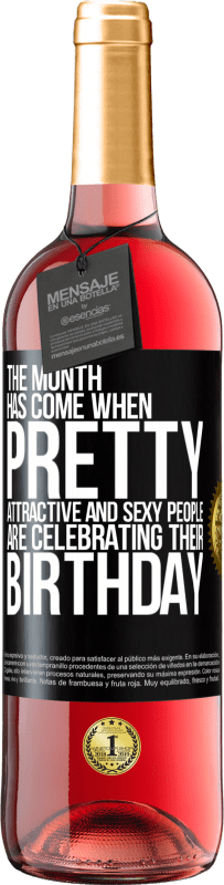 29,95 € 免费送货 | 桃红葡萄酒 ROSÉ版 这个月到来了，漂亮，迷人，性感的人们正在庆祝他们的生日 黑标. 可自定义的标签 青年酒 收成 2023 Tempranillo
