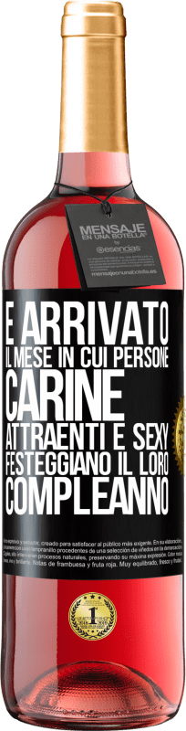 29,95 € Spedizione Gratuita | Vino rosato Edizione ROSÉ È arrivato il mese in cui persone carine, attraenti e sexy festeggiano il loro compleanno Etichetta Nera. Etichetta personalizzabile Vino giovane Raccogliere 2024 Tempranillo