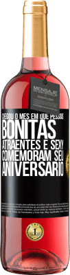 29,95 € Envio grátis | Vinho rosé Edição ROSÉ Chegou o mês em que pessoas bonitas, atraentes e sexy comemoram seu aniversário Etiqueta Preta. Etiqueta personalizável Vinho jovem Colheita 2023 Tempranillo