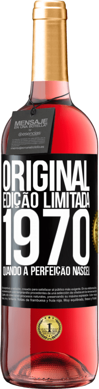 29,95 € Envio grátis | Vinho rosé Edição ROSÉ Original. Edição limitada. 1970. Quando a perfeição nasceu Etiqueta Preta. Etiqueta personalizável Vinho jovem Colheita 2024 Tempranillo