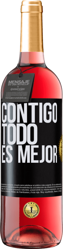 29,95 € Envío gratis | Vino Rosado Edición ROSÉ Contigo todo es mejor Etiqueta Negra. Etiqueta personalizable Vino joven Cosecha 2023 Tempranillo