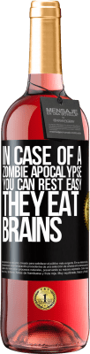 29,95 € Free Shipping | Rosé Wine ROSÉ Edition In case of a zombie apocalypse, you can rest easy, they eat brains Black Label. Customizable label Young wine Harvest 2024 Tempranillo