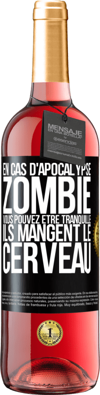 29,95 € Envoi gratuit | Vin rosé Édition ROSÉ En cas d'apocalypse zombie vous pouvez être tranquille, ils mangent le cerveau Étiquette Noire. Étiquette personnalisable Vin jeune Récolte 2024 Tempranillo