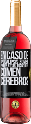 29,95 € Envío gratis | Vino Rosado Edición ROSÉ En caso de apocalipsis zombie, puedes estar tranquil@, comen cerebros Etiqueta Negra. Etiqueta personalizable Vino joven Cosecha 2024 Tempranillo