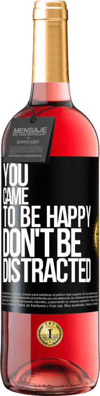 29,95 € Free Shipping | Rosé Wine ROSÉ Edition You came to be happy, don't be distracted Black Label. Customizable label Young wine Harvest 2024 Tempranillo