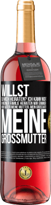 29,95 € Kostenloser Versand | Roséwein ROSÉ Ausgabe Willst du mich heiraten? Ich kann nicht, in meiner Familie heiraten wir einander: mein Vater meine Mutter, mein Großvater meine Schwarzes Etikett. Anpassbares Etikett Junger Wein Ernte 2023 Tempranillo