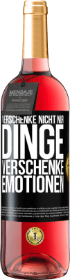 29,95 € Kostenloser Versand | Roséwein ROSÉ Ausgabe Verschenke nicht nur Dinge, verschenke Emotionen Schwarzes Etikett. Anpassbares Etikett Junger Wein Ernte 2025 Tempranillo