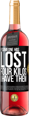 29,95 € 送料無料 | ロゼワイン ROSÉエディション 誰かが4キロを失った場合。私はそれらを持っています ブラックラベル. カスタマイズ可能なラベル 若いワイン 収穫 2025 Tempranillo