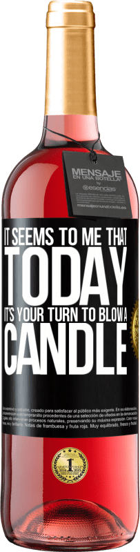 29,95 € Free Shipping | Rosé Wine ROSÉ Edition It seems to me that today, it's your turn to blow a candle Black Label. Customizable label Young wine Harvest 2024 Tempranillo