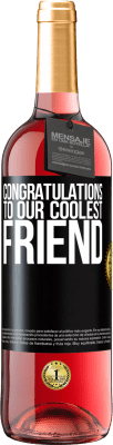 29,95 € 送料無料 | ロゼワイン ROSÉエディション 私たちのクールな友人におめでとう ブラックラベル. カスタマイズ可能なラベル 若いワイン 収穫 2025 Tempranillo