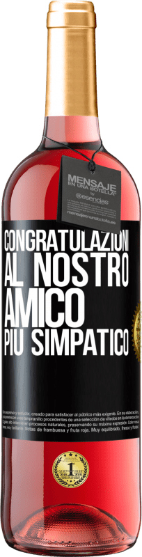 29,95 € Spedizione Gratuita | Vino rosato Edizione ROSÉ Congratulazioni al nostro amico più simpatico Etichetta Nera. Etichetta personalizzabile Vino giovane Raccogliere 2024 Tempranillo