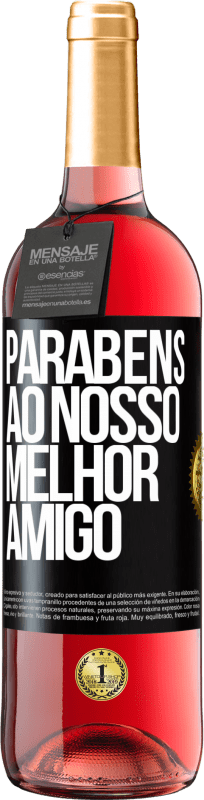 29,95 € Envio grátis | Vinho rosé Edição ROSÉ Parabéns ao nosso melhor amigo Etiqueta Preta. Etiqueta personalizável Vinho jovem Colheita 2024 Tempranillo