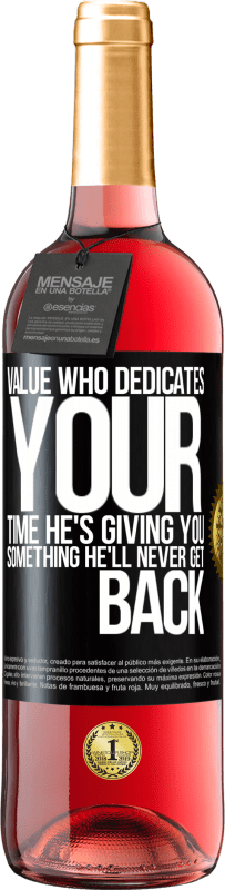 29,95 € 免费送货 | 桃红葡萄酒 ROSÉ版 珍惜谁奉献您的时间。他给你的东西他永远都不会回来 黑标. 可自定义的标签 青年酒 收成 2025 Tempranillo