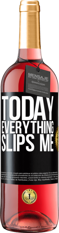 29,95 € Free Shipping | Rosé Wine ROSÉ Edition Today everything slips me Black Label. Customizable label Young wine Harvest 2023 Tempranillo