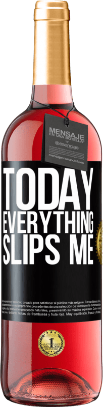 29,95 € Free Shipping | Rosé Wine ROSÉ Edition Today everything slips me Black Label. Customizable label Young wine Harvest 2024 Tempranillo