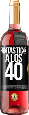 29,95 € Envío gratis | Vino Rosado Edición ROSÉ Fantástic@ a los 40 Etiqueta Negra. Etiqueta personalizable Vino joven Cosecha 2023 Tempranillo