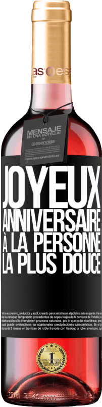 29,95 € Envoi gratuit | Vin rosé Édition ROSÉ Joyeux anniversaire à la personne la plus douce Étiquette Noire. Étiquette personnalisable Vin jeune Récolte 2024 Tempranillo