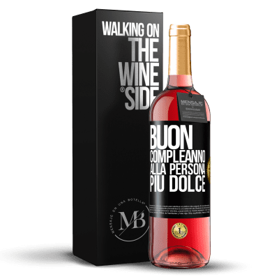 «Buon compleanno alla persona più dolce» Edizione ROSÉ