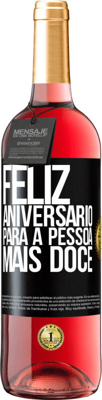 29,95 € Envio grátis | Vinho rosé Edição ROSÉ Feliz aniversário para a pessoa mais doce Etiqueta Preta. Etiqueta personalizável Vinho jovem Colheita 2024 Tempranillo