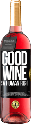 29,95 € 免费送货 | 桃红葡萄酒 ROSÉ版 Good wine is a human right 黑标. 可自定义的标签 青年酒 收成 2025 Tempranillo