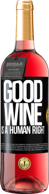 29,95 € Free Shipping | Rosé Wine ROSÉ Edition Good wine is a human right Black Label. Customizable label Young wine Harvest 2023 Tempranillo